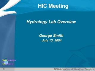 Hydrology Lab Overview George Smith July 13, 2004