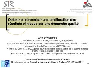 Obtenir et pérenniser une amélioration des résultats cliniques par une démarche qualité