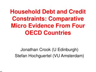 Household Debt and Credit Constraints: Comparative Micro Evidence From Four OECD Countries