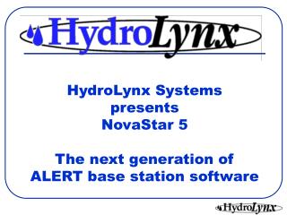 HydroLynx Systems presents NovaStar 5 The next generation of ALERT base station software