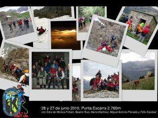 26 y 27 de junio 2010, Punta Escarra 2.760m