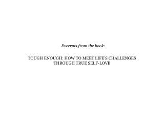 TOUGH ENOUGH: HOW TO MEET LIFE’S CHALLENGES THROUGH TRUE SELF-LOVE