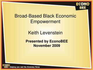 Broad-Based Black Economic Empowerment Keith Levenstein