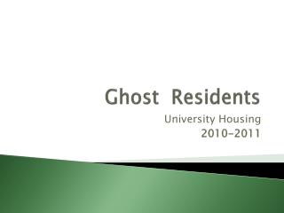 Ghost Residents