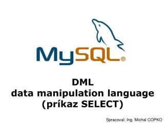 DML data manipulation language (príkaz SELECT)