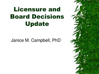 Licensure and Board Decisions Update