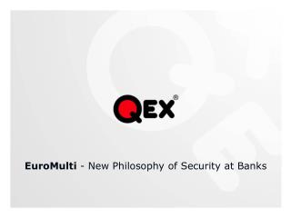 EuroMulti - New Philosophy of Security at Banks