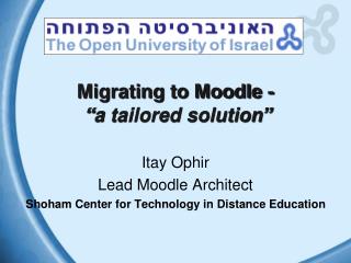 Migrating to Moodle - “a tailored solution”