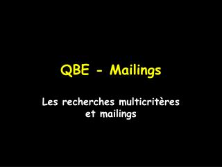 QBE - Mailings