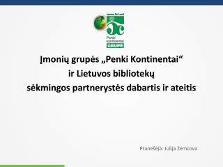 Įmonių grupės „ Penki Kontinentai “ ir Lietuvos bibliotekų