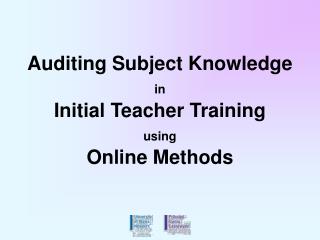 Auditing Subject Knowledge in Initial Teacher Training using Online Methods
