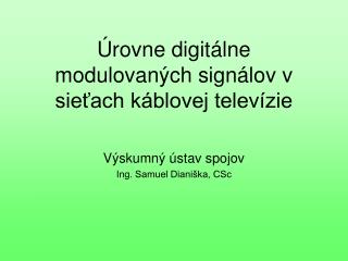 Úrovne digitálne modulovaných signálov v sieťach káblovej televízie