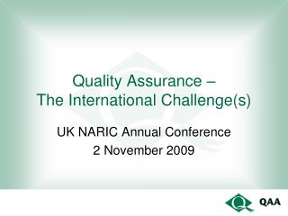 Quality Assurance – The International Challenge(s)