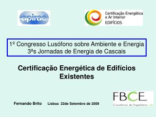 1º Congresso Lusófono sobre Ambiente e Energia 3ªs Jornadas de Energia de Cascais