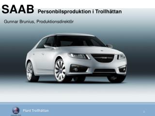 SAAB Personbilsproduktion i Trollhättan