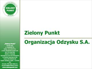 „ Zielony Punkt” 90-403 Łódź, ul. Zachodnia 70, tel/fax: (42) 630-67-64,