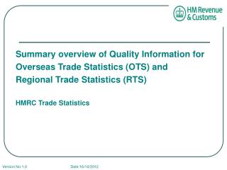 Summary overview of Quality Information for Overseas Trade Statistics (OTS) and