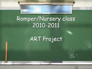 Romper/Nursery class 2010-2011 ART Project