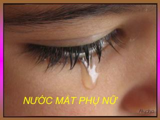 N ƯỚ C MẮT PHỤ NỮ