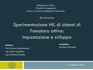 Sperimentazione HIL di sistemi di frenatura attiva: Impostazione e sviluppo