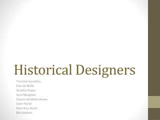 Historical Designers