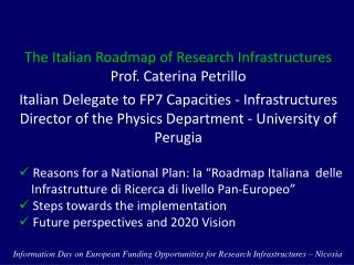 The Italian Roadmap of Research Infrastructures Prof. Caterina Petrillo