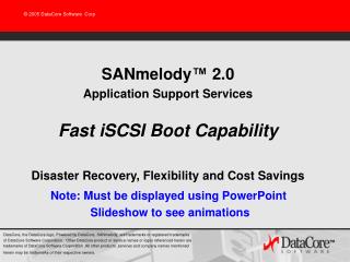 SANmelody ™ 2.0 Application Support Services Fast iSCSI Boot Capability