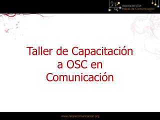 Taller de Capacitación a OSC en Comunicación