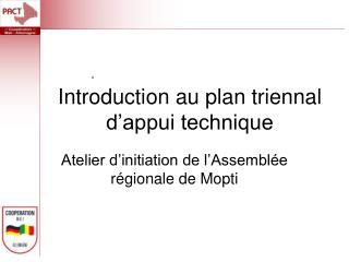 Introduction au plan triennal d’appui technique