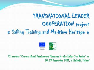 TRANSNATIONAL LEADER COOPERATION project « Sailing Training and Maritime Heritage »