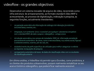 videoflow - os grandes objectivos