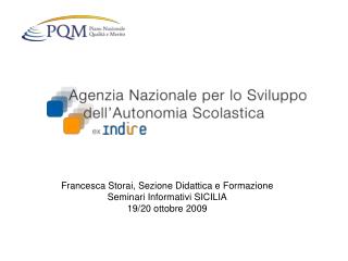 Francesca Storai, Sezione Didattica e Formazione Seminari Informativi SICILIA 19/20 ottobre 2009