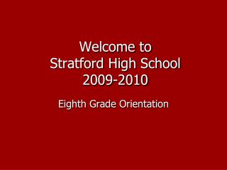 Welcome to Stratford High School 2009-2010