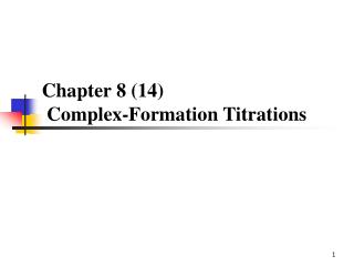 Chapter 8 (14) Complex-Formation Titrations