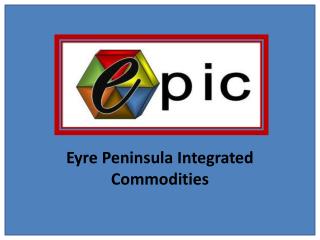 Eyre Peninsula Integrated Commodities