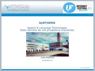 SyNTHEMA Speech &amp; Language Technologies Stato dell’arte da una prospettiva Industriale