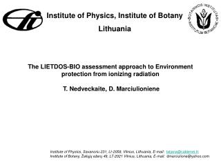 Institute of Physics, Savanoriu 231, Lt-2058, Vilnius, Lithuania, E-mail: tatjana@cablenet.lt ;