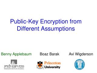 Public-Key Encryption from Different Assumptions