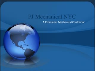 PJ Mechanical NYC Is A Prominent Mechanical Contractor