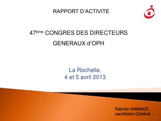 La Rochelle, 4 et 5 avril 2013