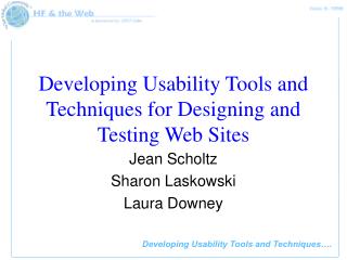 Developing Usability Tools and Techniques for Designing and Testing Web Sites