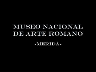 Museo nacional de arte romano
