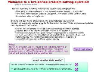 Welcome to a two-period problem-solving exercise! (Hey, its better than a lecture…)