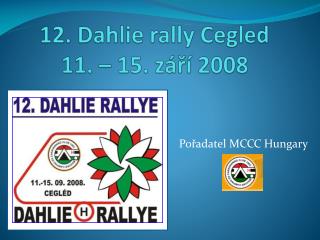 12. Dahlie rally Cegled 11. – 15. září 2008