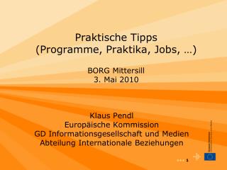 Praktische Tipps (Programme, Praktika, Jobs, …) BORG Mittersill 3. Mai 2010