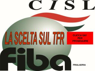 LA SCELTA SUL TFR