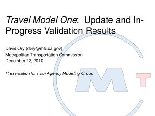 Travel Model One : Update and In-Progress Validation Results