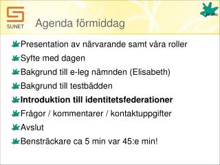 Agenda förmiddag