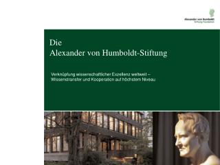 Die Alexander von Humboldt-Stiftung