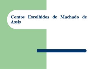 Contos Escolhidos de Machado de Assis